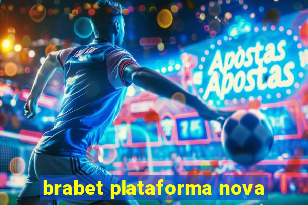 brabet plataforma nova